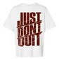 Just Don’t Quit Tee - Maroon