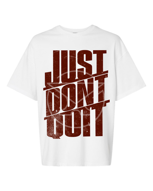 Just Don’t Quit Tee - Maroon