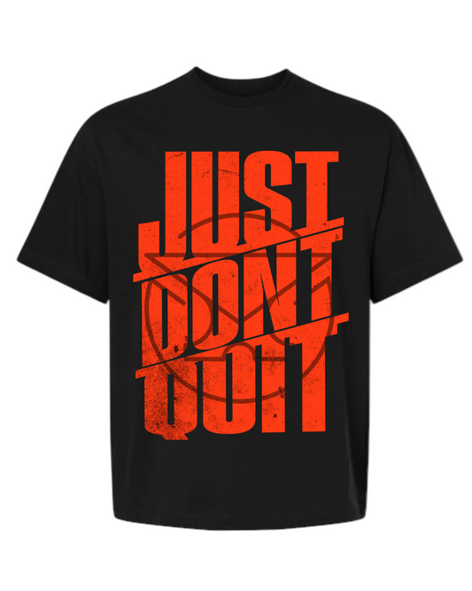 Just Don’t Quit - Orange