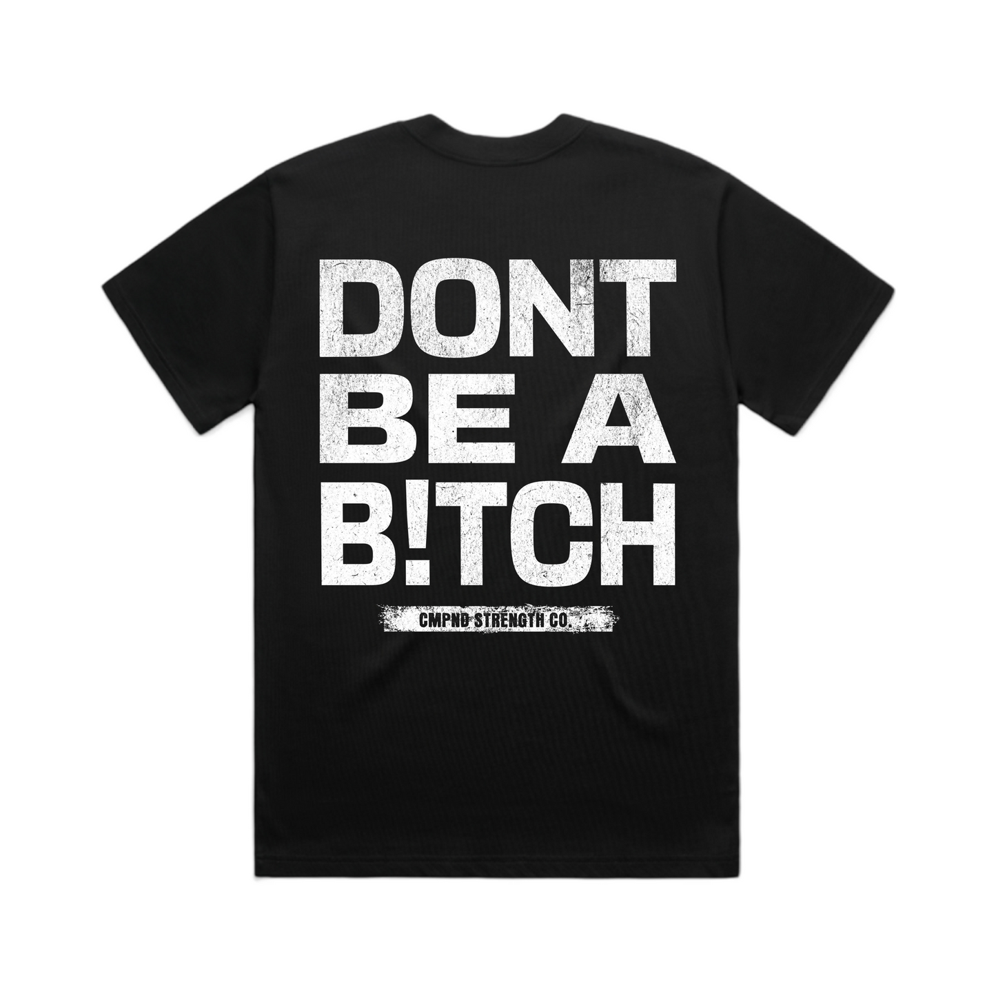 Dont Be Tee