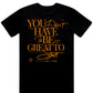 Be Great Tee - Black